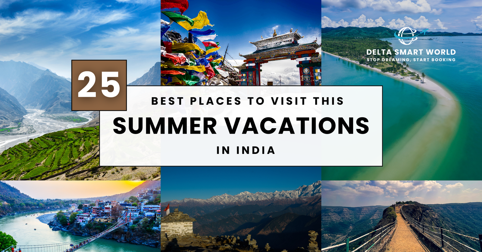 25 Best Places to Visit This Summer Vacations in India with Delta Smart World