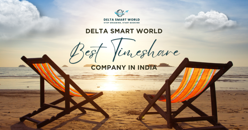 Best Timeshare Company in India - Delta Smart World
