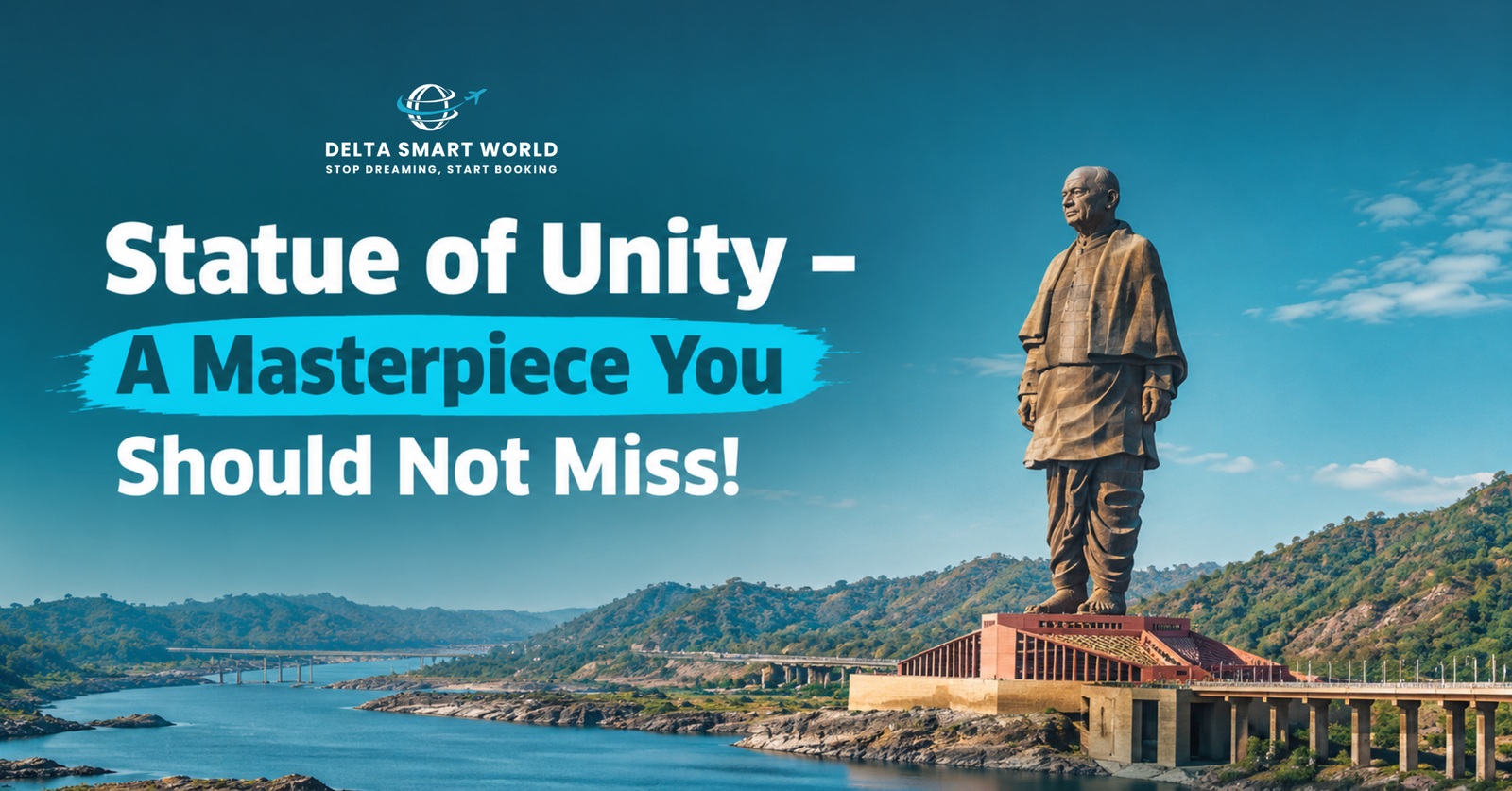 Statue of Unity Honours Sardar Vallabhbhai Patel